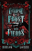 Eclipse of Frost and Fiends B0FGQQPHRS Book Cover