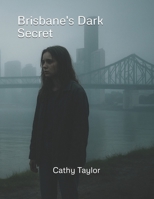 Brisbane's Dark Secret B0FR8NWZZJ Book Cover