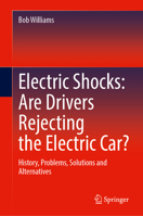 Electric Shocks: Are Drivers Rejecting the Electric Car?: History, Problems, Solutions and Alternatives 3031988191 Book Cover