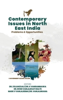 Contemporary Issues in North East India: Problems and Opportunities B0GC3RT4KN Book Cover