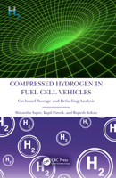 Compressed Hydrogen in Fuel Cell Vehicles: On-Board Storage and Refueling Analysis 103215490X Book Cover