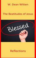 The Beatitudes of Jesus: Reflections 153973319X Book Cover