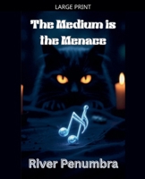 The Medium is the Menace (Paranormal Cosies) B0GM21HC13 Book Cover