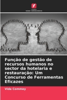 Função de gestão de recursos humanos no sector da hotelaria e restauração: Um Concurso de Ferramentas Eficazes (Portuguese Edition) 6208372054 Book Cover