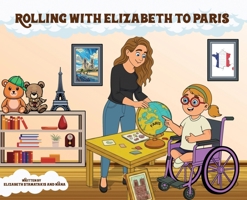 Rolling with Elizabeth to Paris B0GF4RBGWM Book Cover