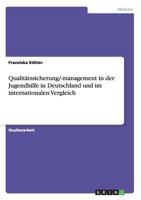 Qualit�tssicherung/-management in der Jugendhilfe in Deutschland und im internationalen Vergleich 3656491135 Book Cover