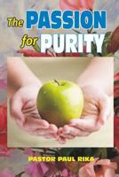 The Passion for Purity 1534977554 Book Cover