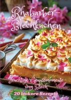 Rhabarber-Blechkuchen: Fruchtige Genussmomente vom Blech (German Edition) 3384239598 Book Cover