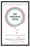 The Vanishing Voter: Public Involvement in an Age of Uncertainty 0375713794 Book Cover