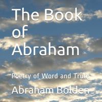 The Book of Abraham: Poetry of Word and Truth 1513638866 Book Cover