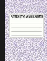 Pantsers Plotting & Planning Workbook 21 1978340257 Book Cover