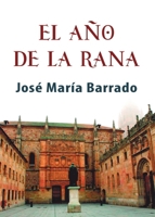 El año de la rana (Spanish Edition) 8468582018 Book Cover