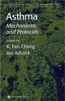 Asthma: Mechanisms and Protocols (Methods in Molecular Medicine) 089603626X Book Cover