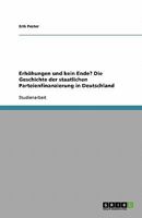 Erh?hungen und kein Ende? Die Geschichte der staatlichen Parteienfinanzierung in Deutschland 3638772802 Book Cover