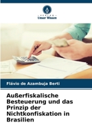 Außerfiskalische Besteuerung und das Prinzip der Nichtkonfiskation in Brasilien (German Edition) 6207198050 Book Cover
