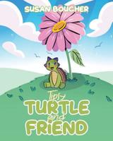 Tipsy Turtle and Friend 1644921731 Book Cover