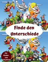 Finde den Unterschiede Für Kinder von 3-9 Jahren: Rätsel für Kinder ab 3 Jahre (German Edition) B0863R6BD3 Book Cover