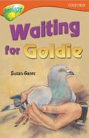 Oxford Reading Tree: Stage 13: TreeTops Stories: Waiting for Goldie (Treetops Fiction) 0198447957 Book Cover