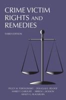 Crime Victim Rights and Remedies 1594605785 Book Cover