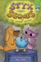 Styx and Scones in the Cracked Crystal: Ready-to-Read Graphics Level 2 1665935405 Book Cover