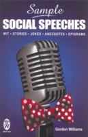 Sample Social Speeches: Wit, Stories, Jokes, Anecdotes, Epigrams 1899606033 Book Cover