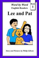 Lee and Pat: A Child's Introduction To Reading 1519653859 Book Cover