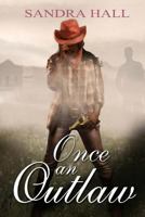 Once An Outlaw 1482027275 Book Cover