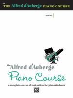Alfred d'Auberge Piano Course Lesson Book, Bk 2: A Complete Course of Instruction for Piano Students 0739007866 Book Cover