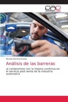 Análisis de las barreras: al compromiso con la mejora continua en el servicio post venta de la industria automotriz 6203584568 Book Cover