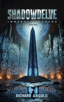 Shadowdelve: Immersion Oscura, Libro Dos (Spanish Edition) B0FC1NGB5J Book Cover