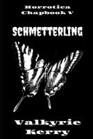 Horrotica Chapbook 5: Schmetterling 1673679161 Book Cover