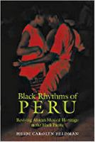 Black Rhythms of Peru: Reviving African Musical Heritage in the Black Pacific (Music Culture) 0819568155 Book Cover
