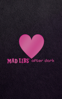 Mad Libs After Dark 1524788686 Book Cover