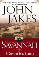 Savannah: Or a Gift For Mr. Lincoln 0451215702 Book Cover