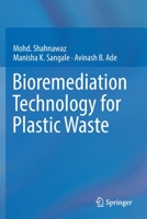 Bioremediation Technology for Plastic Waste 9811374945 Book Cover