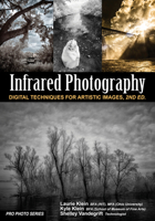 Infrared Photography : Digital Techniques for Brilliant Images 1682034593 Book Cover