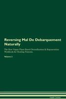 Reversing Mal De Debarquement Naturally The Raw Vegan Plant-Based Detoxification & Regeneration Workbook for Healing Patients. Volume 2 1395252319 Book Cover