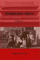 Inheriting China 0578070693 Book Cover