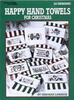 Happy Hand Towels for Christmas (Leisure Arts #3031) 1609009274 Book Cover