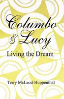 Columbo & Lucy: Living the Dream 1456031198 Book Cover