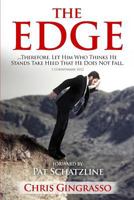 The Edge: Let Him Who Thinks He Stands Take Heed That He Does Not Fall. 1530206332 Book Cover