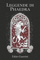Leggende di Phaedra (Italian Edition) 1726869725 Book Cover