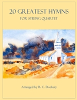 20 Greatest Hymns for String Quartet B0BBJDFGJZ Book Cover