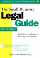 The Small Business Legal Guide: The Critical Legal Matters Affecting Your Business 1570712166 Book Cover