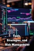 Tools, Strategies, and Risk Management B0DRPNBZCP Book Cover