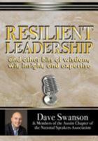 Resilient Leadership and other bits of wisdom, wit, insight, and expertise 1981334165 Book Cover