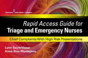 Rapid Access Guide for Triage and Emergency Nurses: Chief Complaints with High Risk Presentations 0826196276 Book Cover