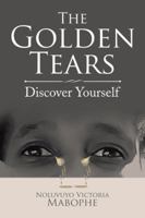 The Golden Tears: Discover Yourself 152467950X Book Cover