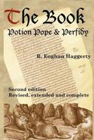 The Book: Potion, Pope & Perfidy 1482368099 Book Cover