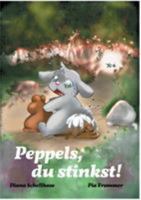 Peppels, du stinkst!: Kinderbuch 3752868899 Book Cover